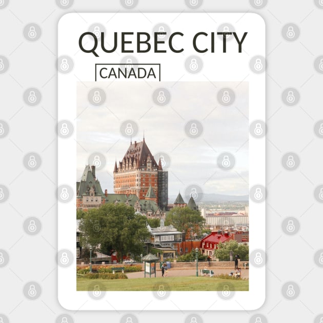 Quebec City Canada Château Frontenac Castle Cityscape Skyline Gift for Canadian Canada Day Present Souvenir T-shirt Hoodie Apparel Mug Notebook Tote Pillow Sticker Magnet Sticker by Mr. Travel Joy